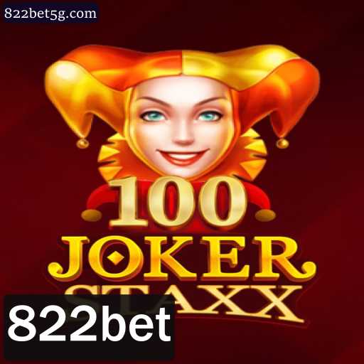 Conheça o Excitante Mundo de 100JokerStaxx no 822bet